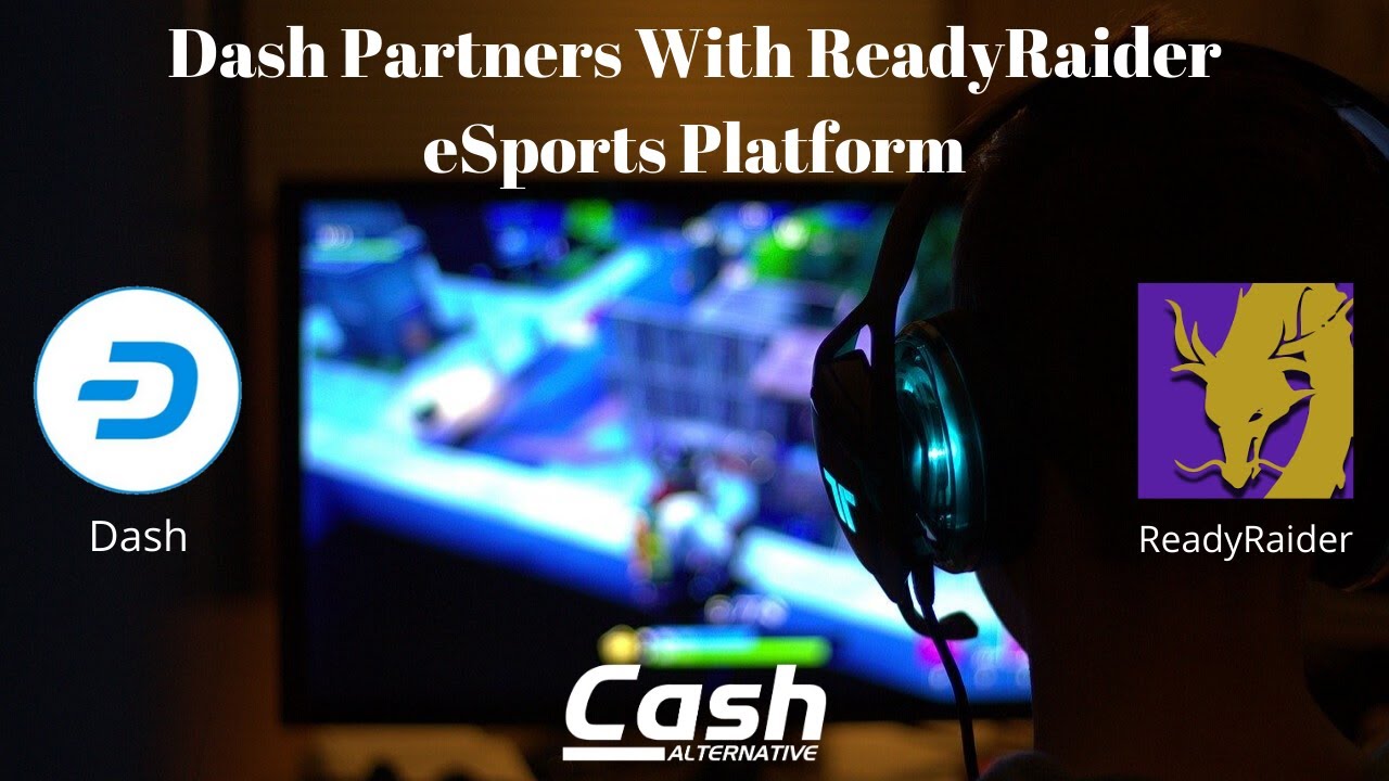 Game on! ReadyRaider eSports Makes Dash Exclusive Payment Method