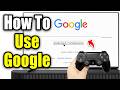 How To Use Google on PS4 (2026)
