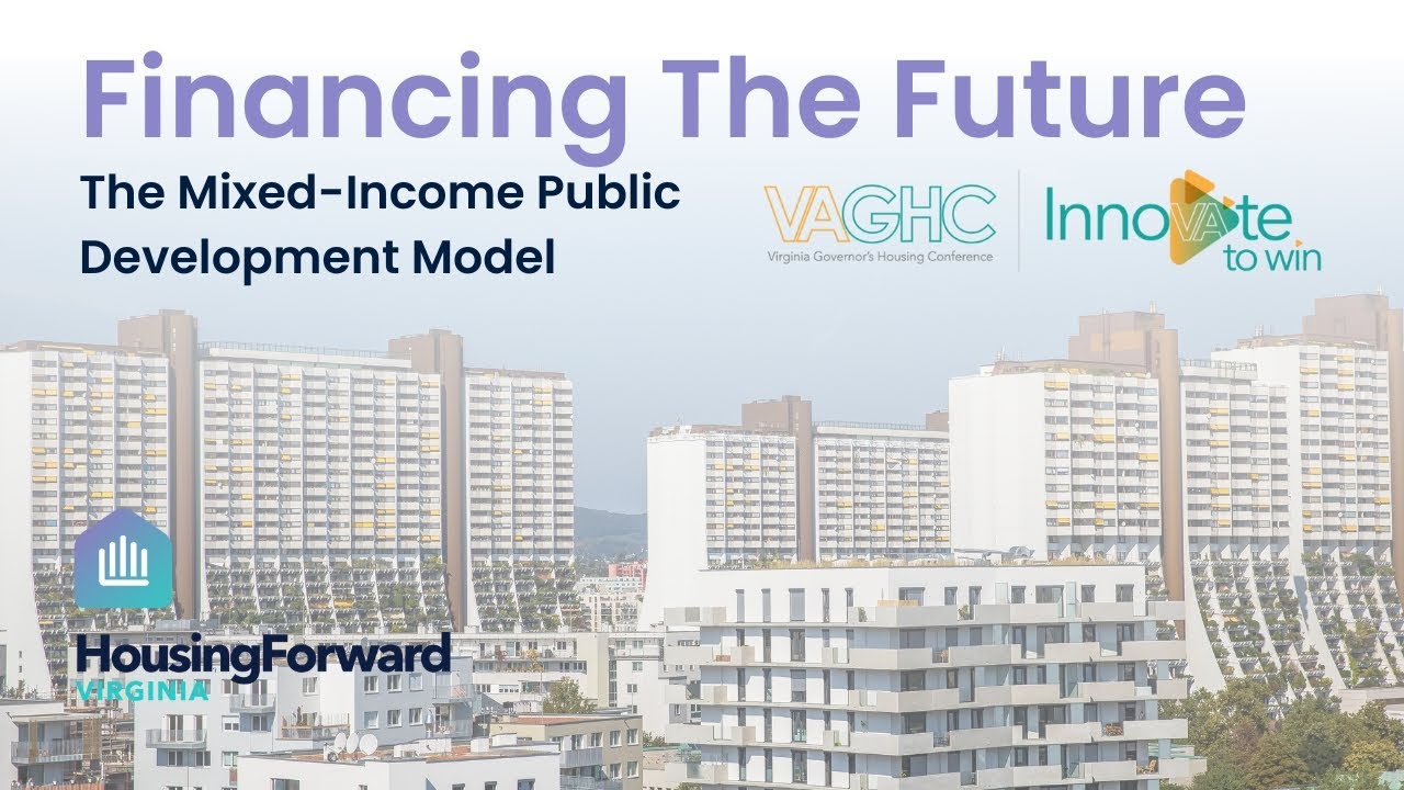 The Mixed-Income Public Development Model - Financing the Future @ VAGHC 2024