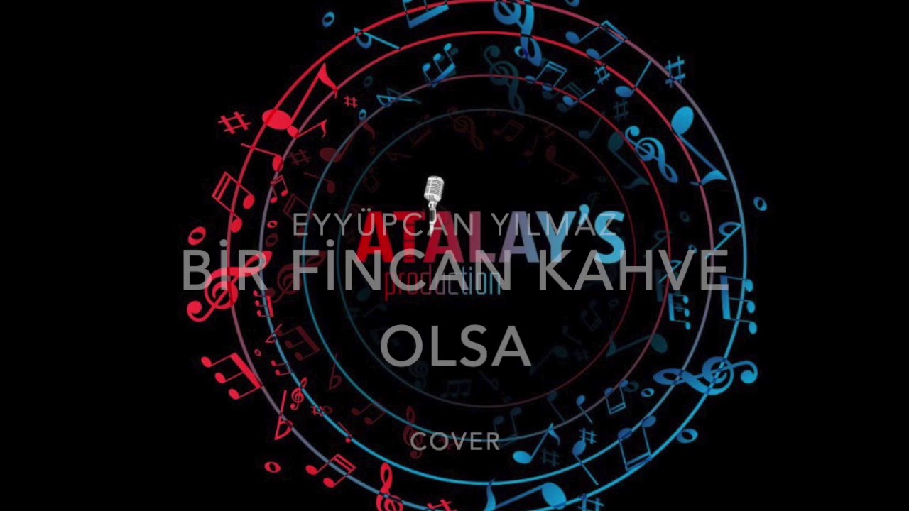 Eyyüpcan YILMAZ Bir Fincan Kahve Olsa (Cover) YouTube