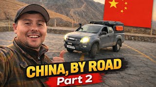 CHINA BY ROAD PART 2 (Dusty Tracks Overland EP23, China) 