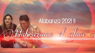 Video thumbnail of "Eli y Zenón 💗 Abrázame el alma 💗 ¡¡ PRECIOSA ALABANZA !! 2021"