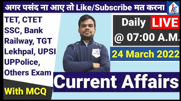 24 March 2022 Current Affairs with MCQ LIVE CLASS by Rajeev Sir with JHA CLASSES FIROZABAD