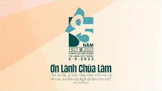 LỄ CẢM TẠ CHÚA - KỶ NIỆM 95 NĂM THÀNH LẬP HỘI THÁNH TIN LÀNH SÓC TRĂNG (1927-2022)