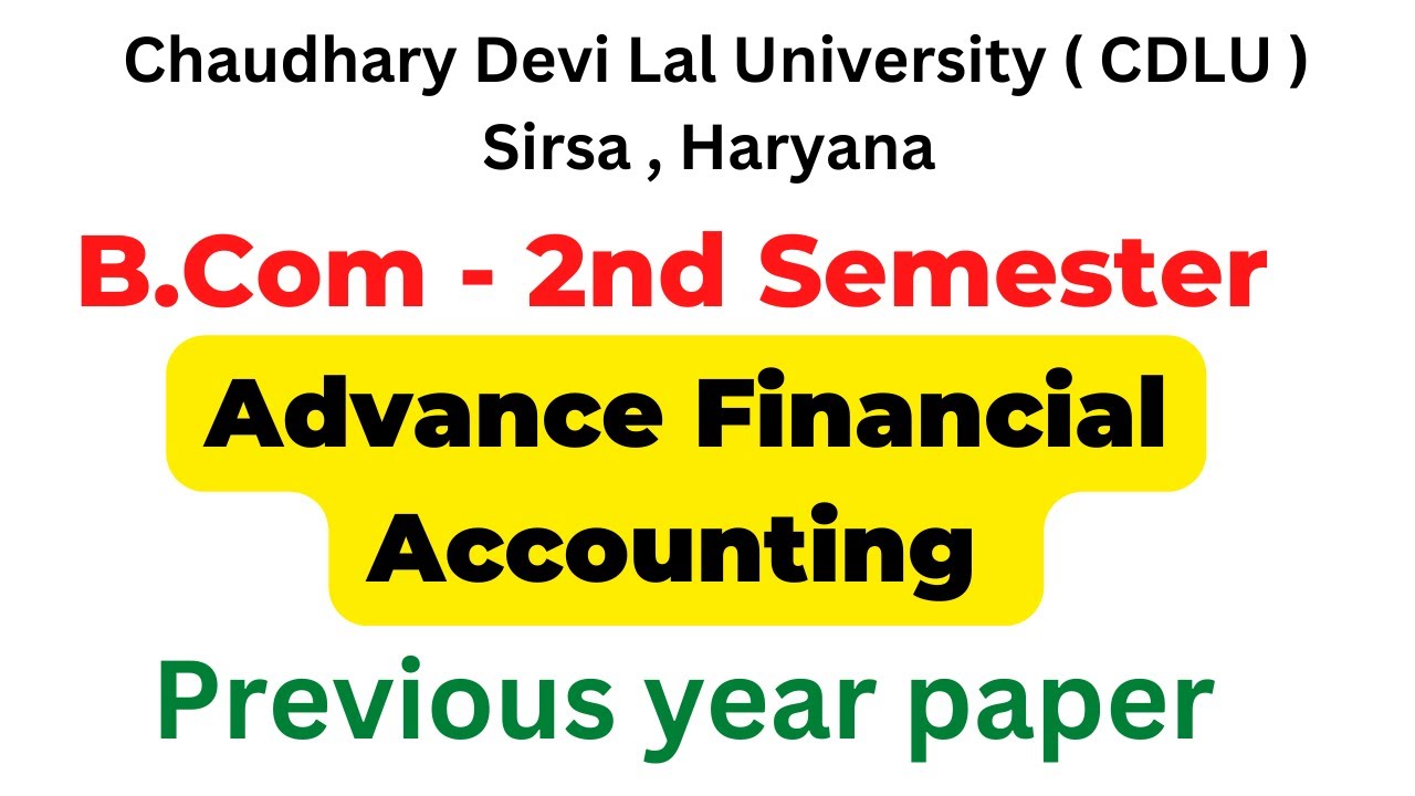 Advance Financial Accounting question paper cdlu 2016 - YouTube