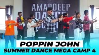 Poppin John Sir With Students | Summer Dance Mega Camp 4 | Amardeep Dance school Bhopal