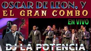 OSCAR D' LEON Y EL GRAN COMBO EN VIVO