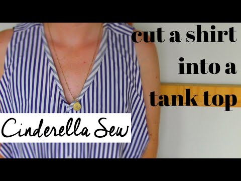 Make a button up shirt into a tank top - Cut off the sleeves and collar of  a men's dress shirt - YouTube