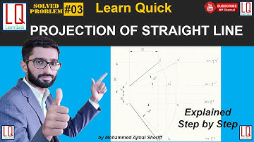 Projection of Straight Line | Engineering Drawing | Tutorial | Learn Quick | By Sheriff