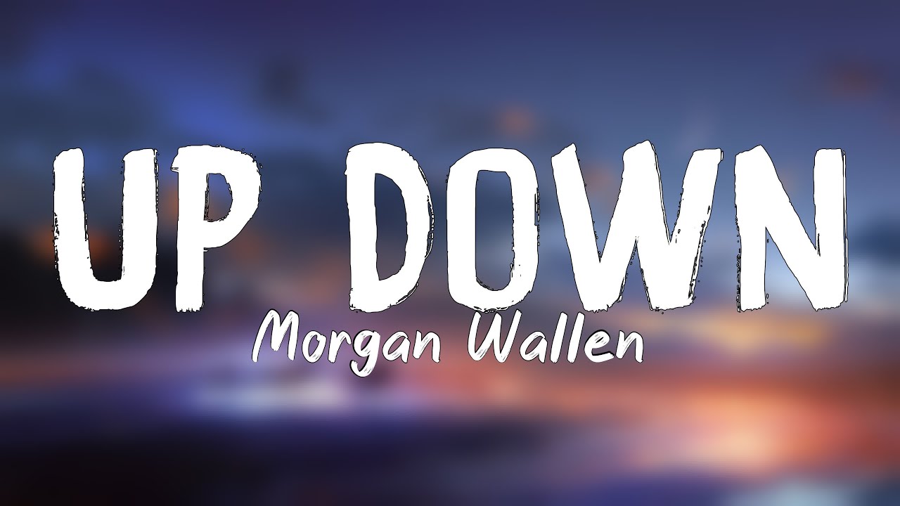 Up Down - Morgan Wallen [Lyrics Video] - YouTube