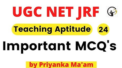 UGC NET JRF Paper -1 | Teaching Aptitude by Priyanka Ma