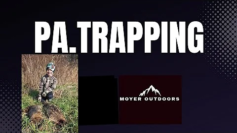 Pa. Trapping 2022-23 Episode #1