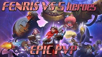 1 Fenris VS 5 heroes