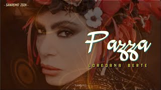 Loredana Bertè - Pazza Lyricstesto - Sanremo 2024
