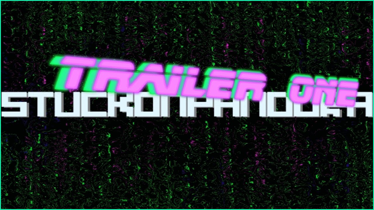 StuckOnPandora: Channel Trailer One