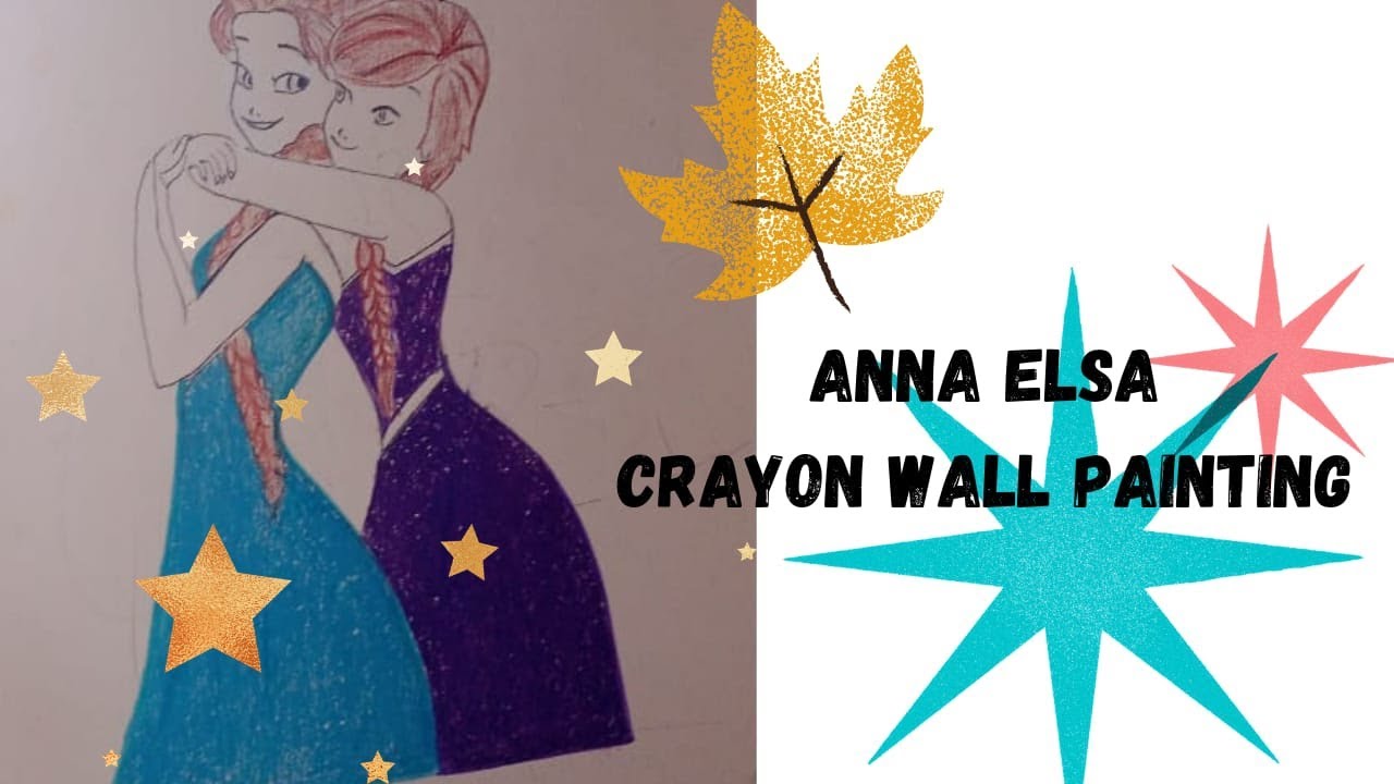 Elsa and Anna Drawing | Frozen 2 | Simple Drawing | wall painting | crayons