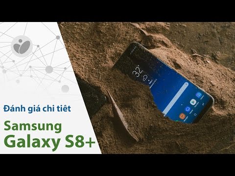 Đánh giá chi tiết Samsung Galaxy S8+ | Tinhte.vn