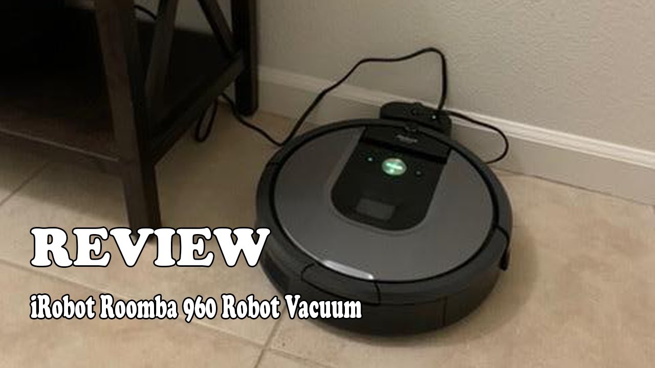 Review iRobot Roomba 960 Robot Vacuum 2020 YouTube