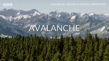 Avalanche: Making A Deadly Storm | BBC Select