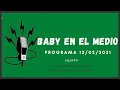 Baby Etchecopar Baby En El Medio Programa 12/02/2021