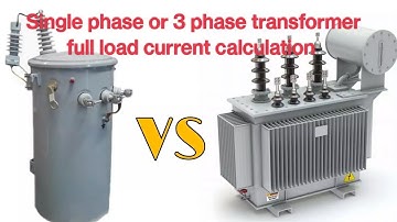 Single or 3phase transformer full load current Calculate. formula. amp to kva calculate formula.