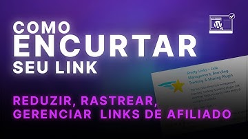Encurtar link no WordPress com Pretty Links (AFILIADO) - O Site Certo