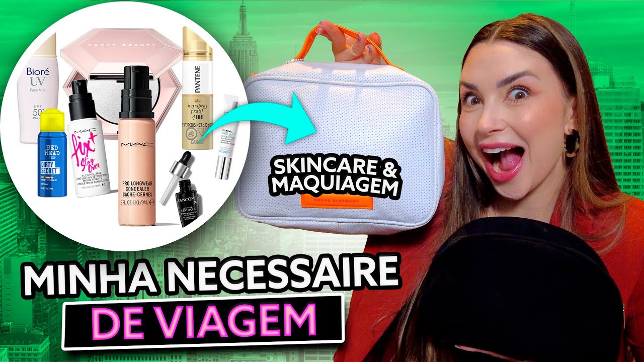 O QUE EU LEVO NA MINHA NECESSAIRE DE VIAGEM - MAKES E SKINCARE
