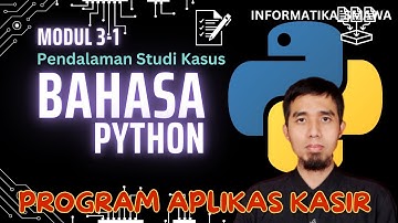 MODUL 3.1 PENDALAMAN PYTHON - PROGRAM APLIKASI KASIR SEDERHANA