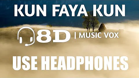 KUN FAYA KUN | 8D AUDIO [8D MUSIC VOX]