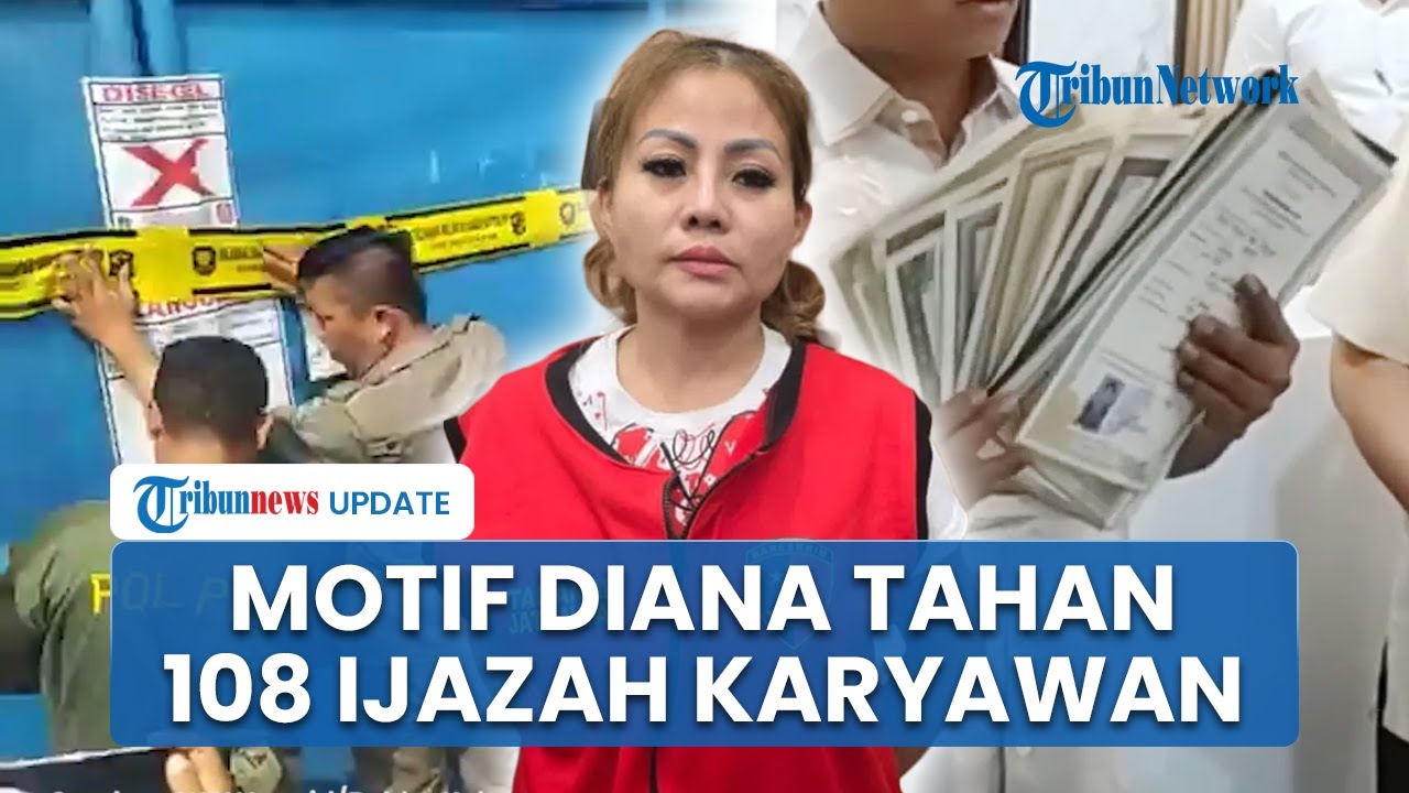 108 Ijazah Milik Mantan Karyawan Ditahan, Kuasa Hukum Diana Ekspos Alasan Penguasaan Dokumen
