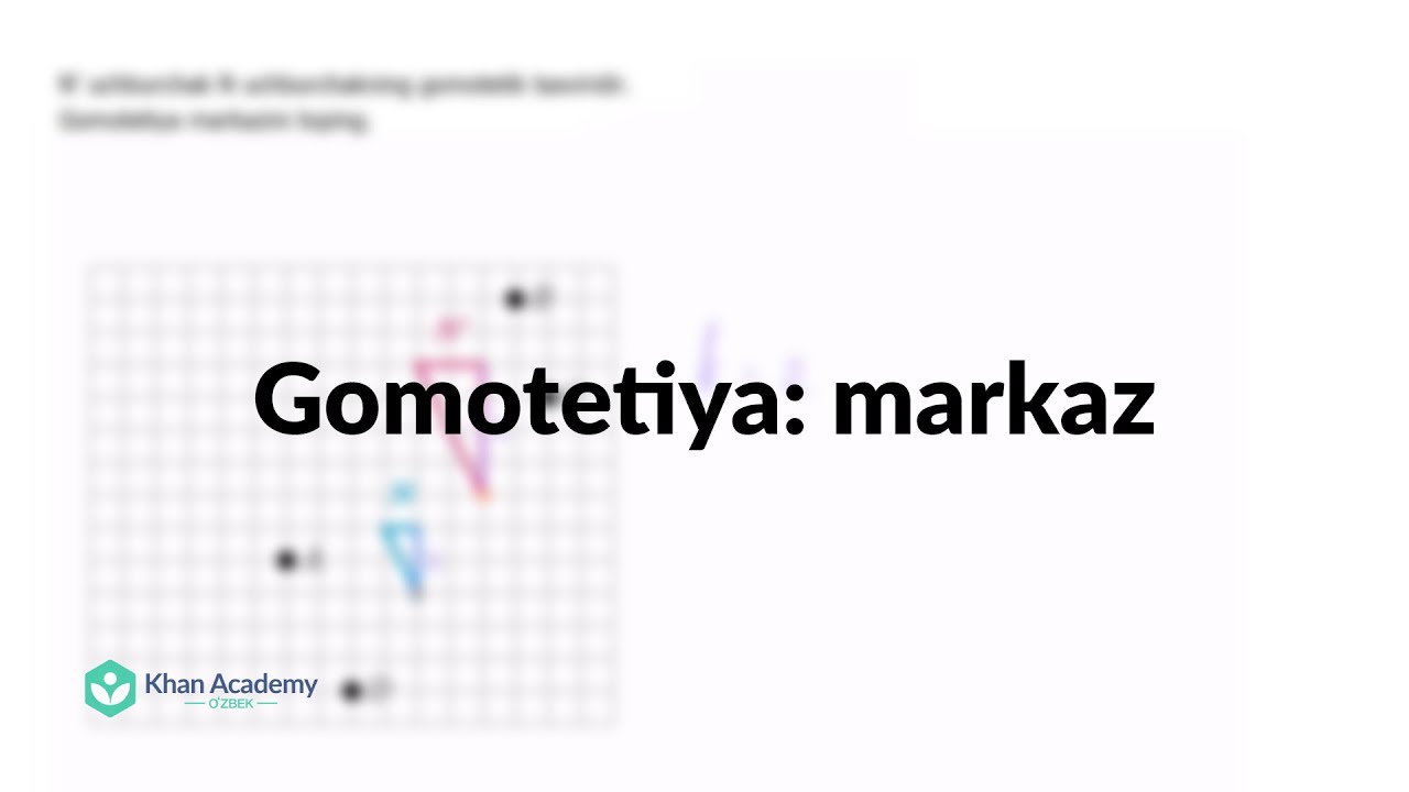 Gomotetiya: markaz | Tenglik, oʻxshashlik va almashtirishlar | Geometriya asoslari