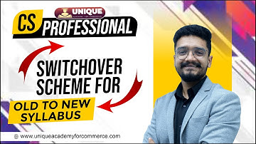 FAQ by ICSI | CS Professional -  Switchover scheme for Old to New Syllabus