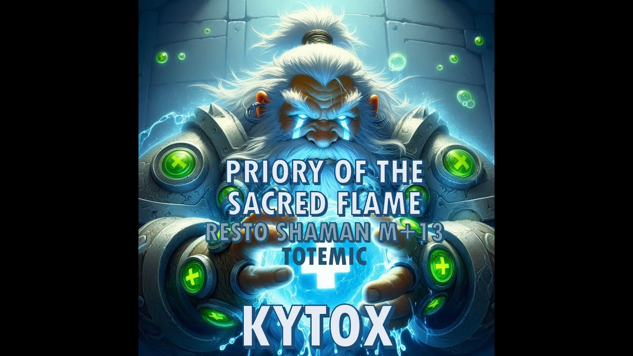 Priory of the Sacred Flame +13 - M+ Resto Shaman Healing PoV (Prieuré de la Flamme Sacrée)