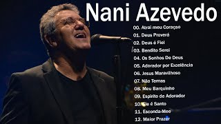 Nani Azevedo - As Melhores -Top 15 Sucessos