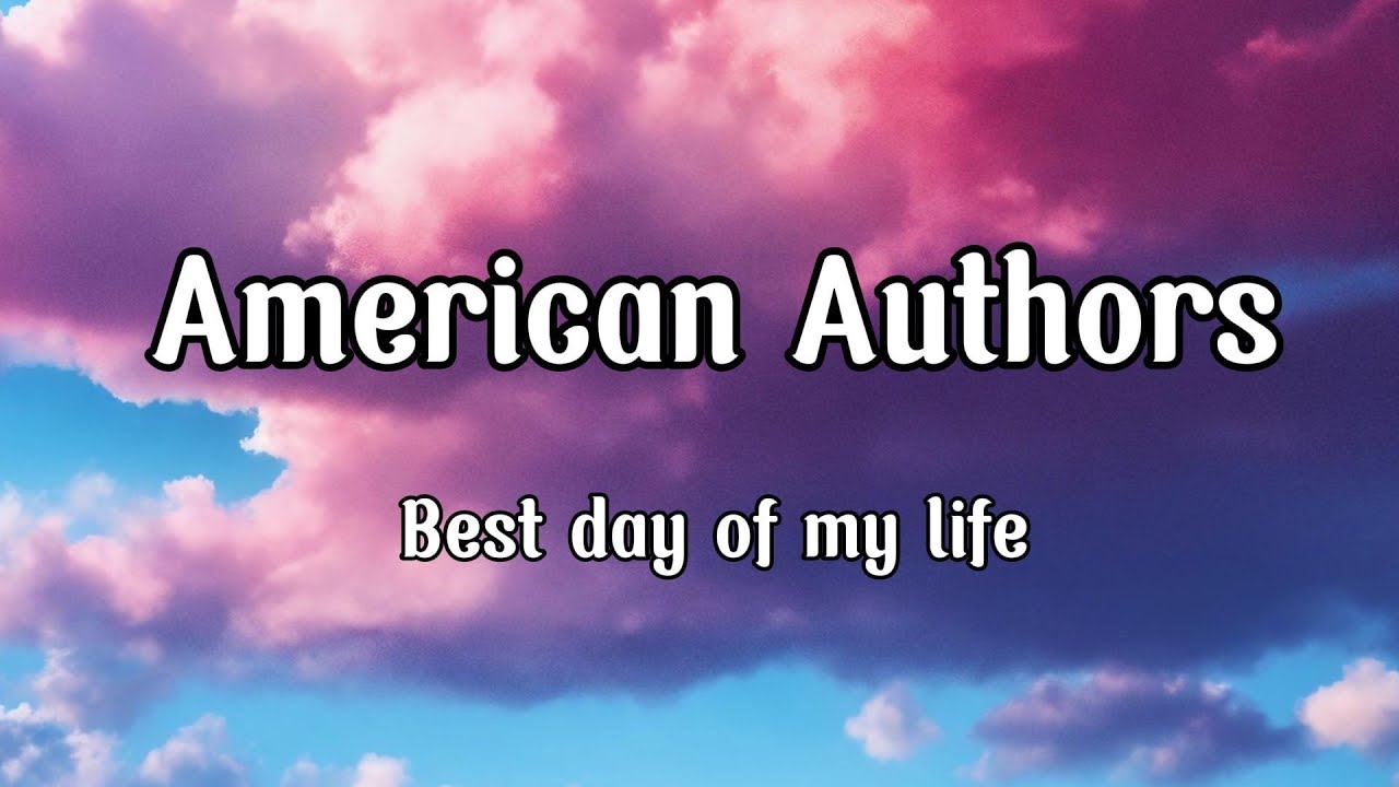 American Authors - Best Day Of My Life (Lyrics) - YouTube
