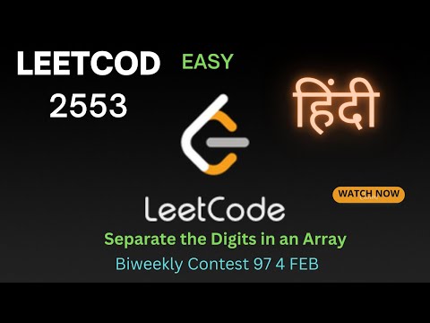 2553. Separate the Digits in an Array ||  Hindi (हिन्दी) || Biweekly Contest 97 || 4 FEBRUARY|| 1st