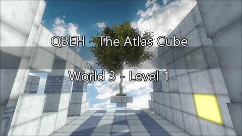 Qbeh 1 - The Atlas Cube | World 3 - Level 1