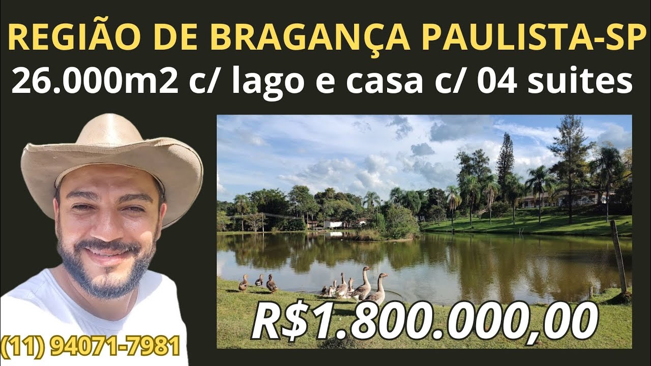 Linda Propriedade com 26.000m2, belíssimo lago, 04 suites, Região de Bragança Paulista SP.