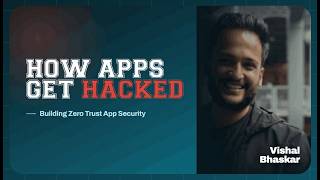 Approov Webinar: How Apps Get Hacked- Building Zero Trust App Security