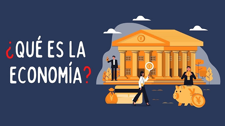 ¿Qué es la economía? (Explicación fácil)