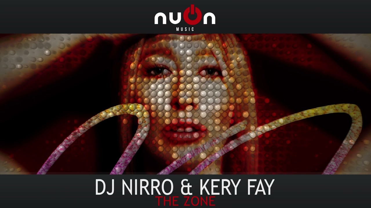 YouTube पर Dj Nirro & Kery Fay - The Zone (nuOn RED) देखें