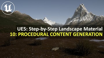 UE5.4 Step-by-Step Landscape Material | 10: PROCEDURAL CONTENT GENERATION