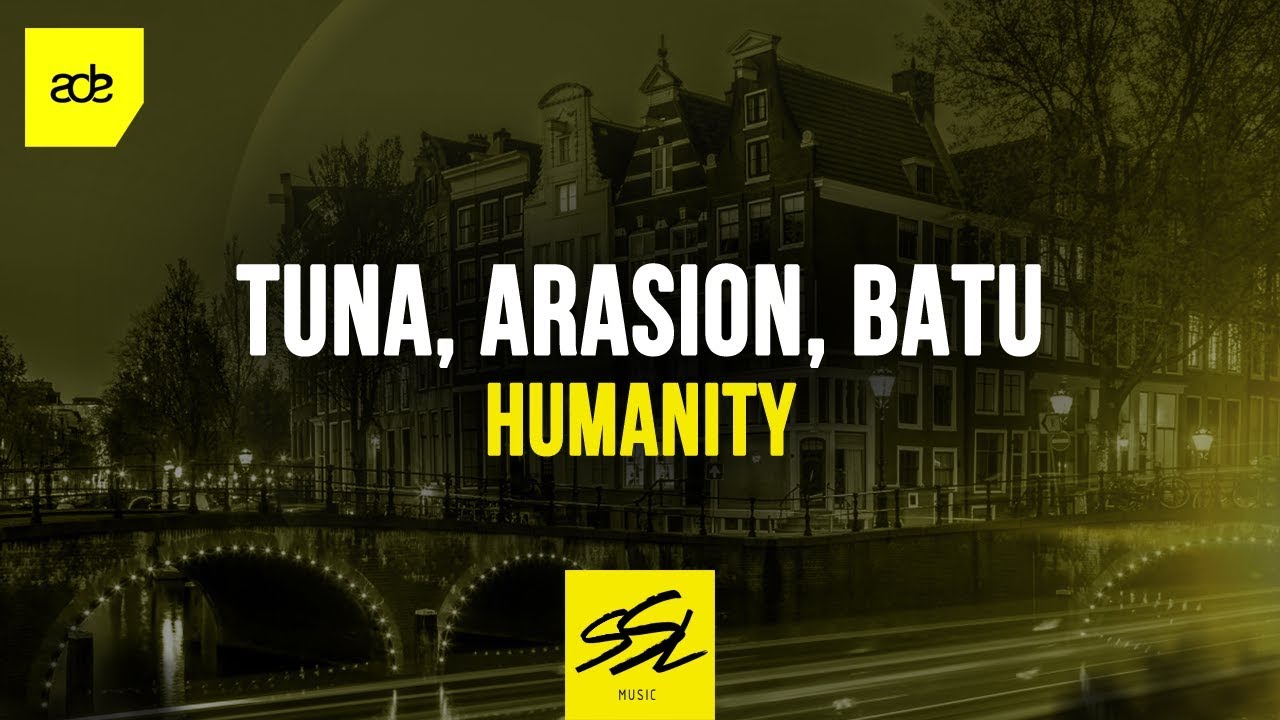 YouTube에서 Tuna, Batu, Arasion - Humanity (ADE Sampler 2019) 보기 YouTube에서 Tuna, Batu, Arasion - Humanity (ADE Sampler 2019) 보기
