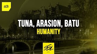 Tuna, Batu, Arasion - Humanity (ADE Sampler 2019) Resimi