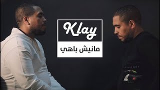 Klay - Manich Behi | مانيش باهي (Clip Officiel) chords