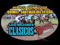 LOS MEJORES CLÁSICOS en QUIMILÍ