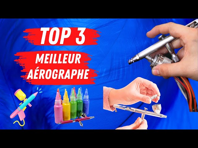 Quel aerographe choisir