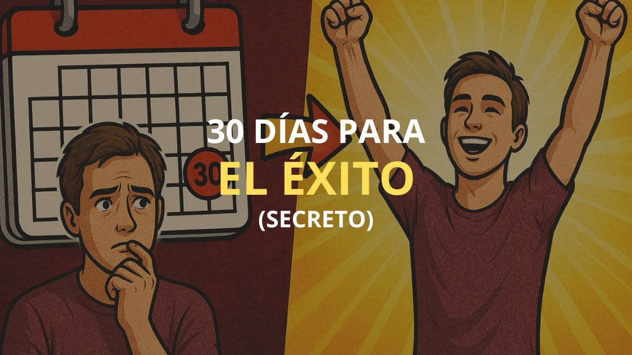 30 Días para el Éxito El Plan Secreto que Transformará tu Vida - YouTube