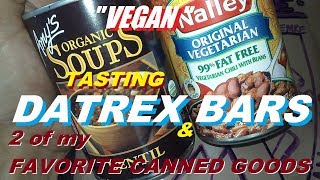 Datrex Emergency bars and a choice few canned goods to review! All VEGAN!!!