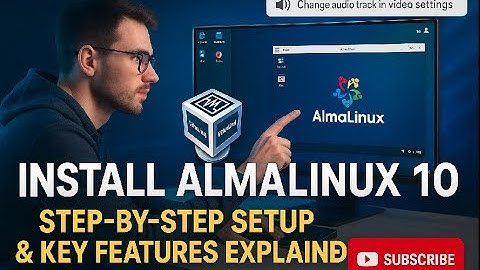 Install AlmaLinux 10 on VirtualBox 2025 : Step-by-Step Setup & Key Features Explained